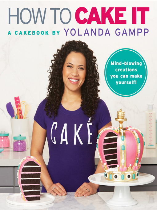 Title details for How to Cake It by Yolanda Gampp - Available